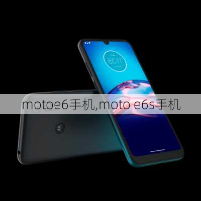 motoe6手机,moto e6s手机